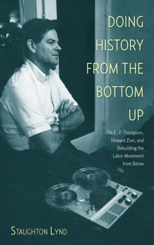 Doing History From The Bottom Up