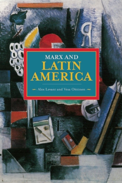 Book cover of: Marx And Latin America. By: José Aricó