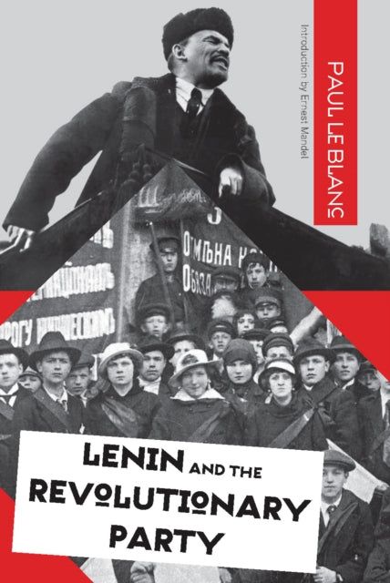 Book cover of: Lenin And The Revolutionary Party. By: Paul Le Blanc