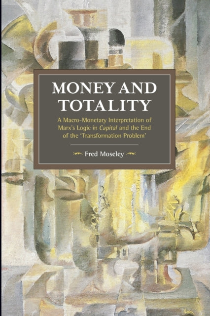 Book cover of: Money And Totality. By: Fred Moseley