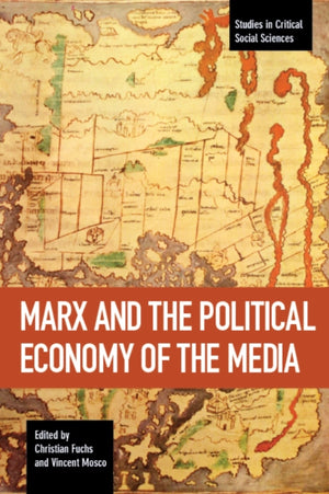 Marx And The Political Economy Of The Media