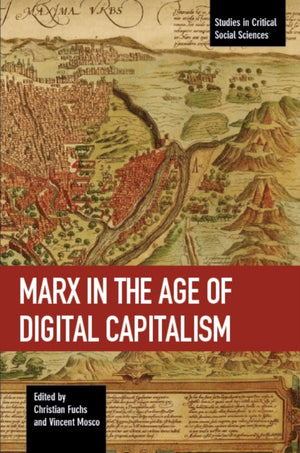 Marx In The Age Of Digital Capitalism