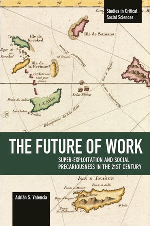 Future Of Work: Super-exploitation And Social Precariousness In The 21st Century