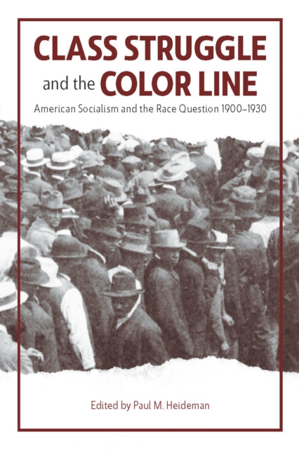 Book cover of: Class Struggle And The Color Line. By: Paul M. Heideman