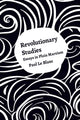 Book cover of: Revolutionary Studies. By: Paul Le Blanc