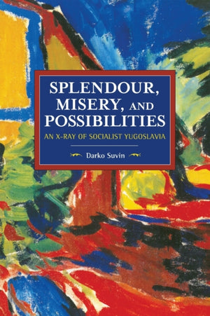 Splendour, Misery, and Possibilities