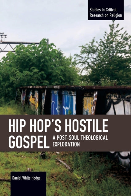 Book cover of: Hip Hop's Hostile Gospel. By: Daniel White Hodge