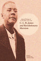 Book cover of: C.l.r. James And Revolutionary Marxism. By: C. L. R. James