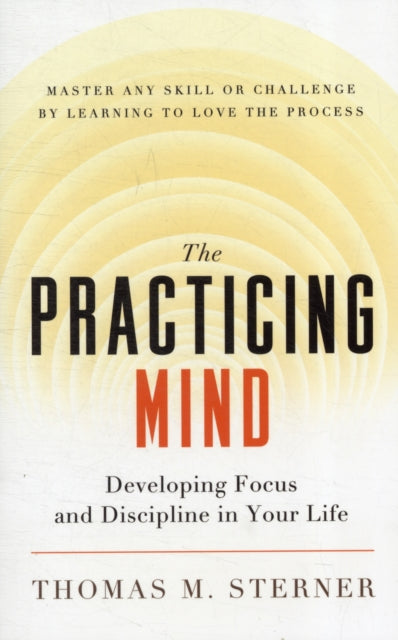 Book cover of: Practicing Mind. By: Thomas M. Sterner