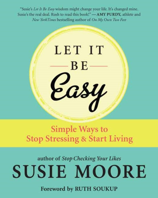 Book cover of: Let It Be Easy. By: Susie Moore