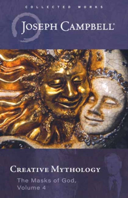 Book cover of: Creative Mythology. By: Joseph Campbell