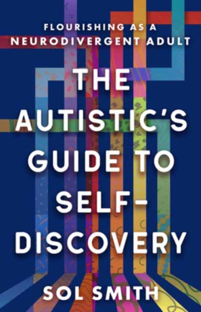Book cover of: Autistic's Guide to Self-Discovery,The. By: Sol Smith