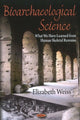 Book cover of: Bioarchaeological Science. By: Elizabeth Weiss, Philippe Taupin