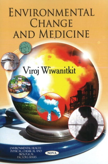 Book cover of: Environmental Change & Medicine. By: Viroj Wiwanitkit.