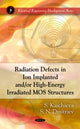 Book cover of: Radiation Defects in Ion Implanted &/or High-Energy Irradiated MOS Structures. By: S. Kaschieva