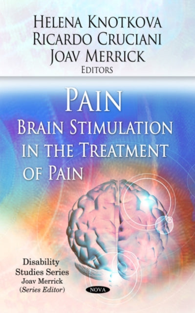 Book cover of: Pain / Brain Stimulation in the Treatment of Pain. By: Helena Knotkova