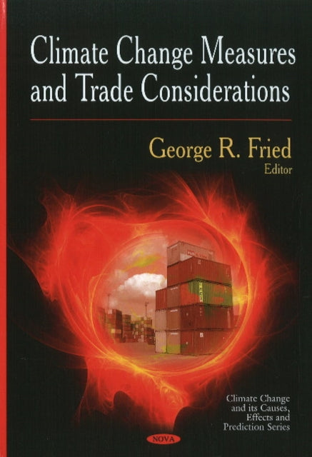 Book cover of: Climate Change Measures & Trade Considerations. By: George R. Fried