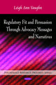 Book cover of: Regulatory Fit & Persuasion Through Advocacy Messages & Narratives. By: Leigh Ann Vaughn