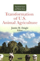 Book cover of: Transformation of U.S. Animal Agriculture. By: Justin M. Daigle