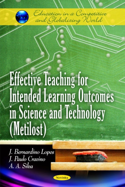 Book cover of: Effective Teaching for Intended Learning Outcomes in Science & Technology (Metilost). By: Bernardino Lopes