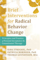 Book cover of: Brief Interventions for Radical Behavior Change. By: Kirk Strosahl
