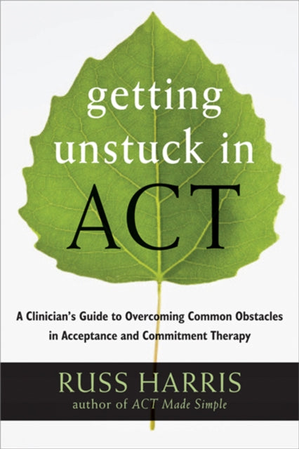 Book cover of: Getting Unstuck in ACT