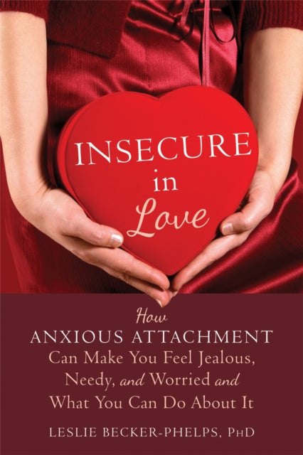 Book cover of: Insecure in Love. By: Leslie Becker-Phelps