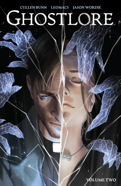 Book cover of: Ghostlore Vol. 2. By: Cullen Bunn