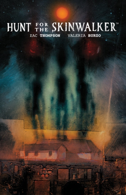 Book cover of: Hunt for the Skinwalker. By: Zac Thompson