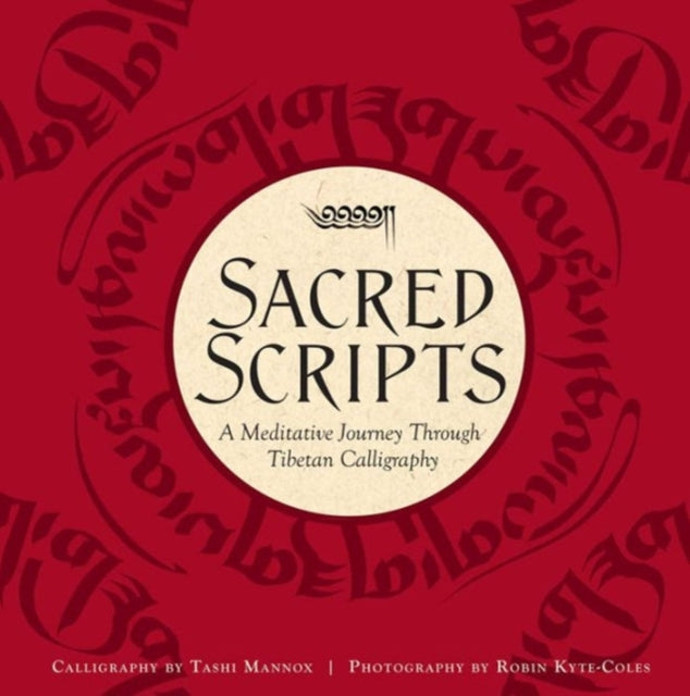 Book cover of: Sacred Scripts. By: Tashi Mannox