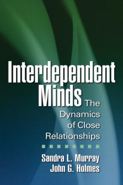 Book cover of: Interdependent Minds. By: Sandra L. Murray