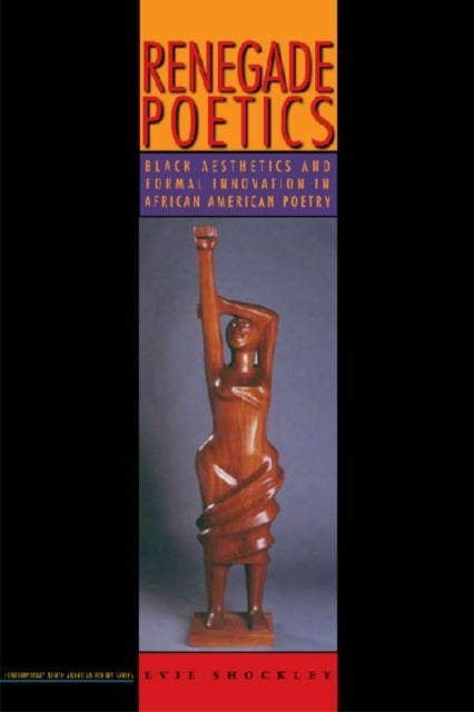 Book cover of: Renegade Poetics. By: Evie Shockley