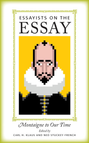 Essayists on the Essay