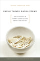 Book cover of: Racial Things, Racial Forms. By: Joseph Jonghyun Jeon