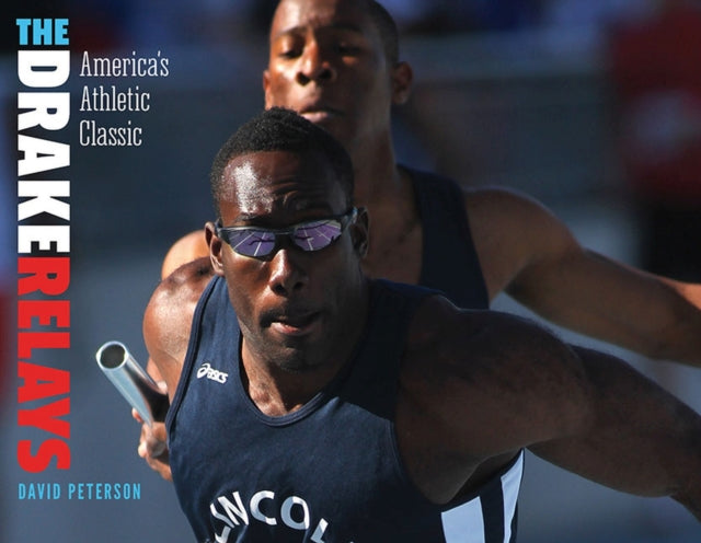 Book cover of: Drake Relays. By: David Peterson