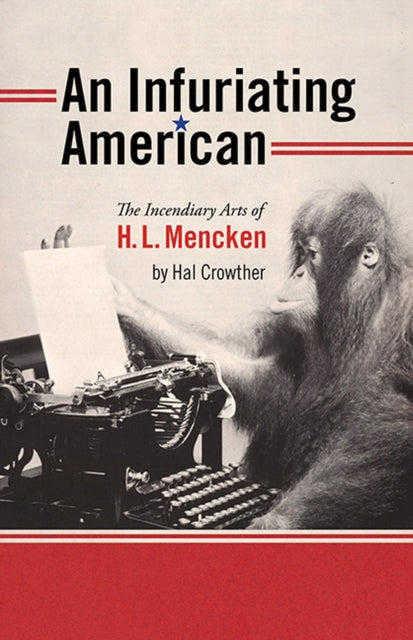 Book cover of: Infuriating American. By: Hal Crowther