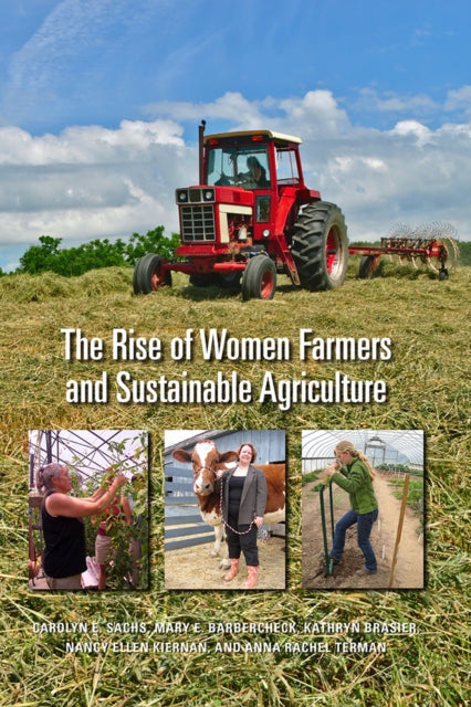 Book cover of: Rise of Women Farmers and Sustainable Agriculture. By: Carolyn E. Sachs