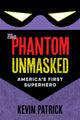 Book cover of: Phantom Unmasked. By: Kevin Patrick