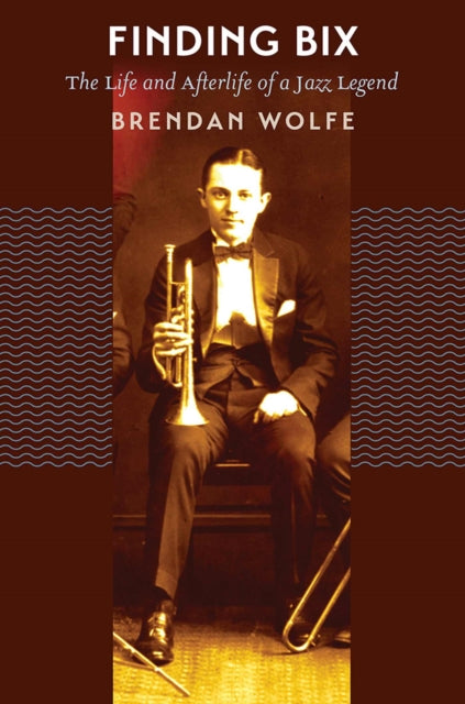 Book cover of: Finding Bix. By: Brendan Wolfe
