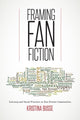 Book cover of: Framing Fan Fiction. By: Kristina Busse
