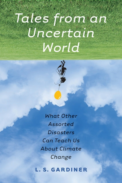 Book cover of: Tales from an Uncertain World. By: L. S. Gardiner