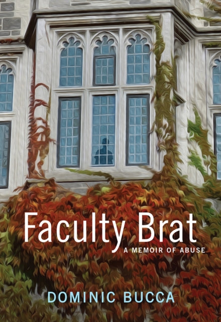 Book cover of: Faculty Brat. By: Dominic Bucca