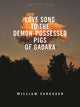 Book cover of: Love Song to the Demon-Possessed Pigs of Gadara. By: Jennifer Habel