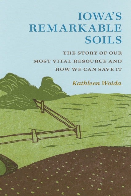 Book cover of: Iowa's Remarkable Soils