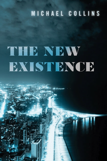Book cover of: New Existence. By: Michael Collins