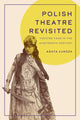 Book cover of: Polish Theatre Revisited. By: Agata Luksza