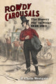 Book cover of: Rowdy Carousals. By: J. Chris Westgate