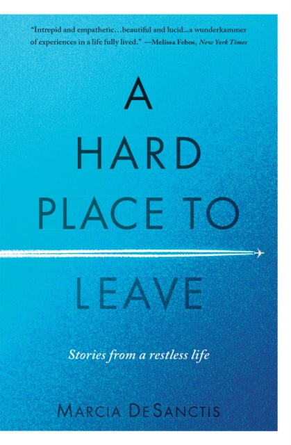 Book cover of: Hard Place to Leave. By: Marcia DeSanctis
