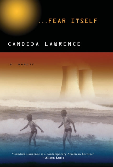 Book cover of: Fear Itself. By: Candida Lawrence