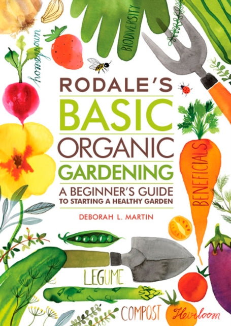 Book cover of: Rodale's Basic Organic Gardening. By: Deborah L. Martin